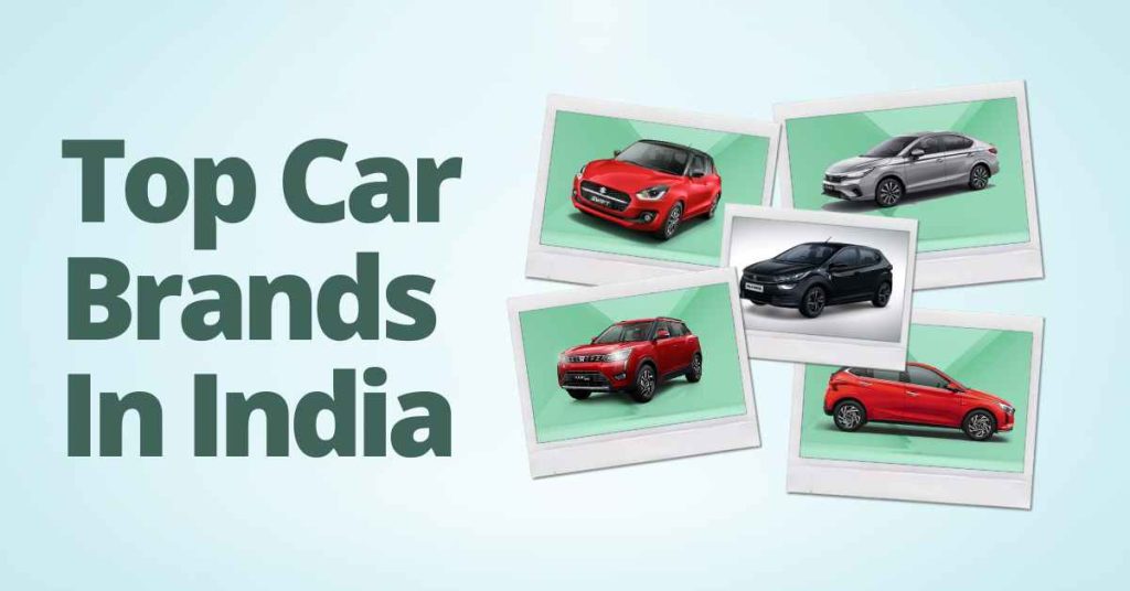 Discover The Top Car Brands In India Dominating Market