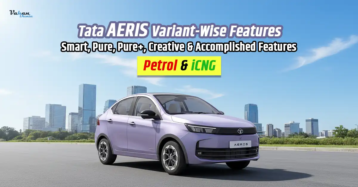 Tata AERIS Variants Explained: Smart, Pure, Pure+, Creative & Accomplished Features