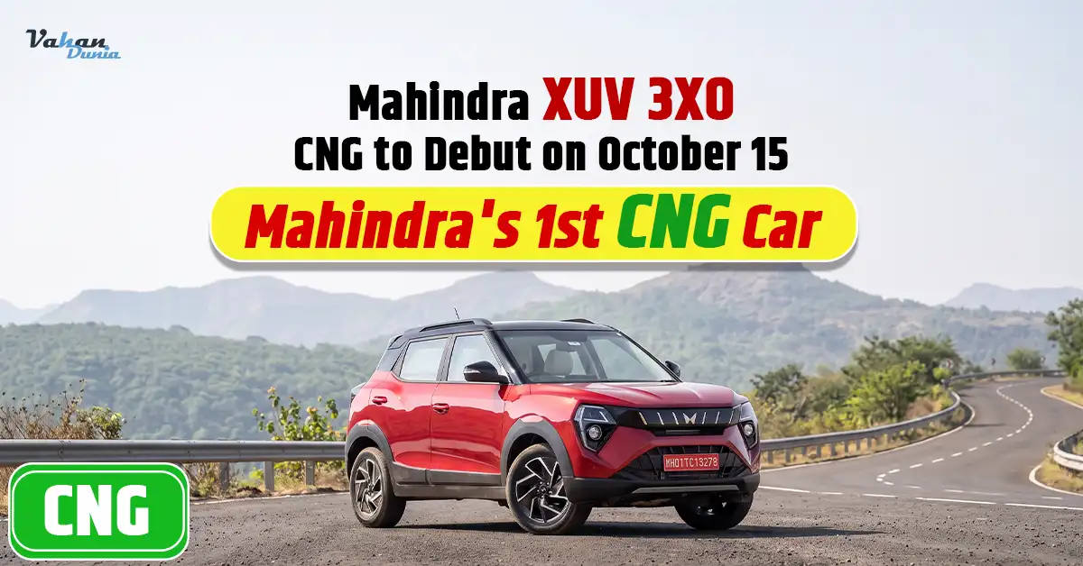 Mahindra XUV 3XO CNG to Debut on October 15: Mahindra's 1st Company-Fitted CNG Car