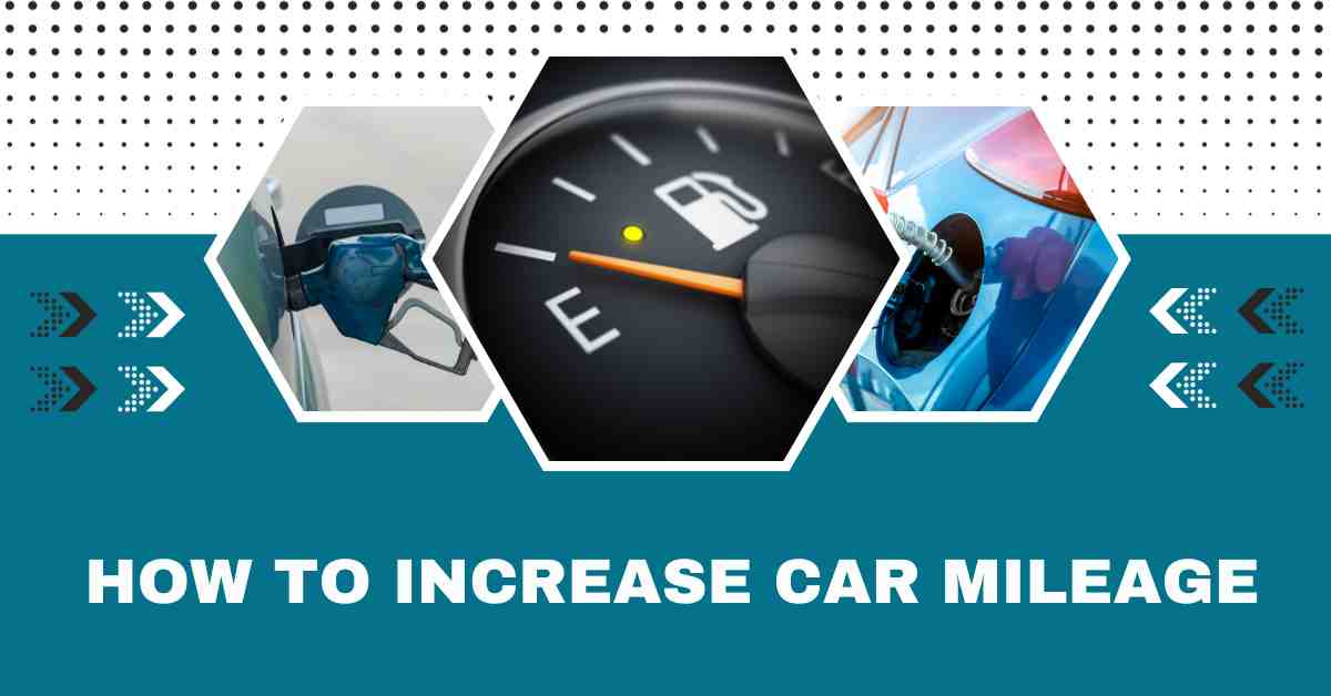 How to Increase Car Mileage