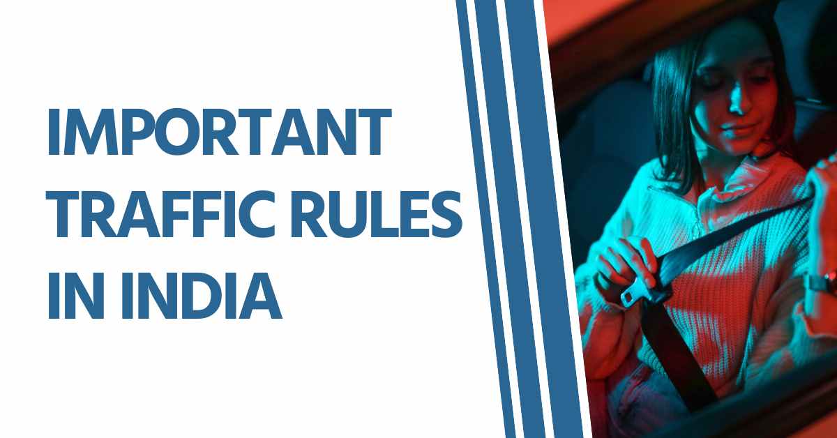 Important Traffic Rules in India